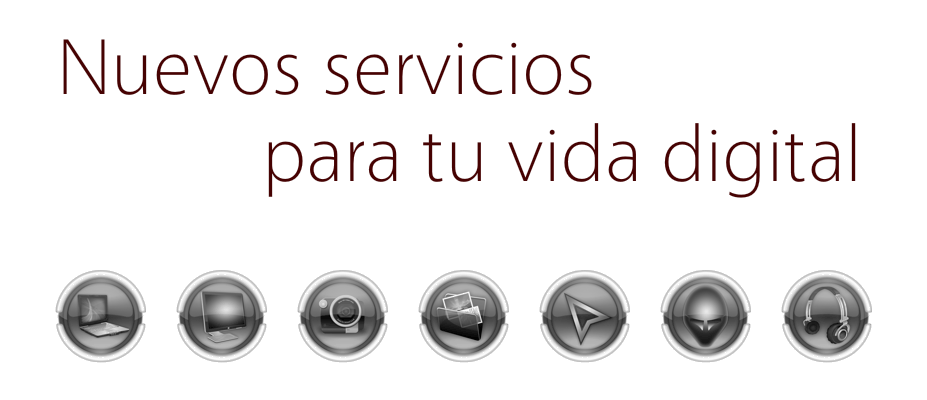 Nuevos servicios para tu vida digital